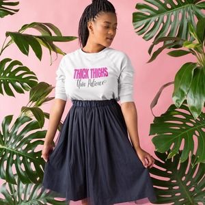 Thick Thighs Hoodie| Sarcastic  Crewneck | Naughty  | Rude Sassy Hoodie|